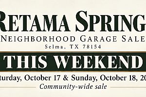 Retama Springs Neighborhood Garage Sale – Selma 78154 – Sat & Sun