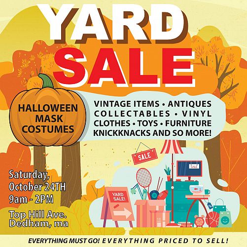 YARD SALE DEDHAM, MA OCT 24TH 9AM -2PM cover